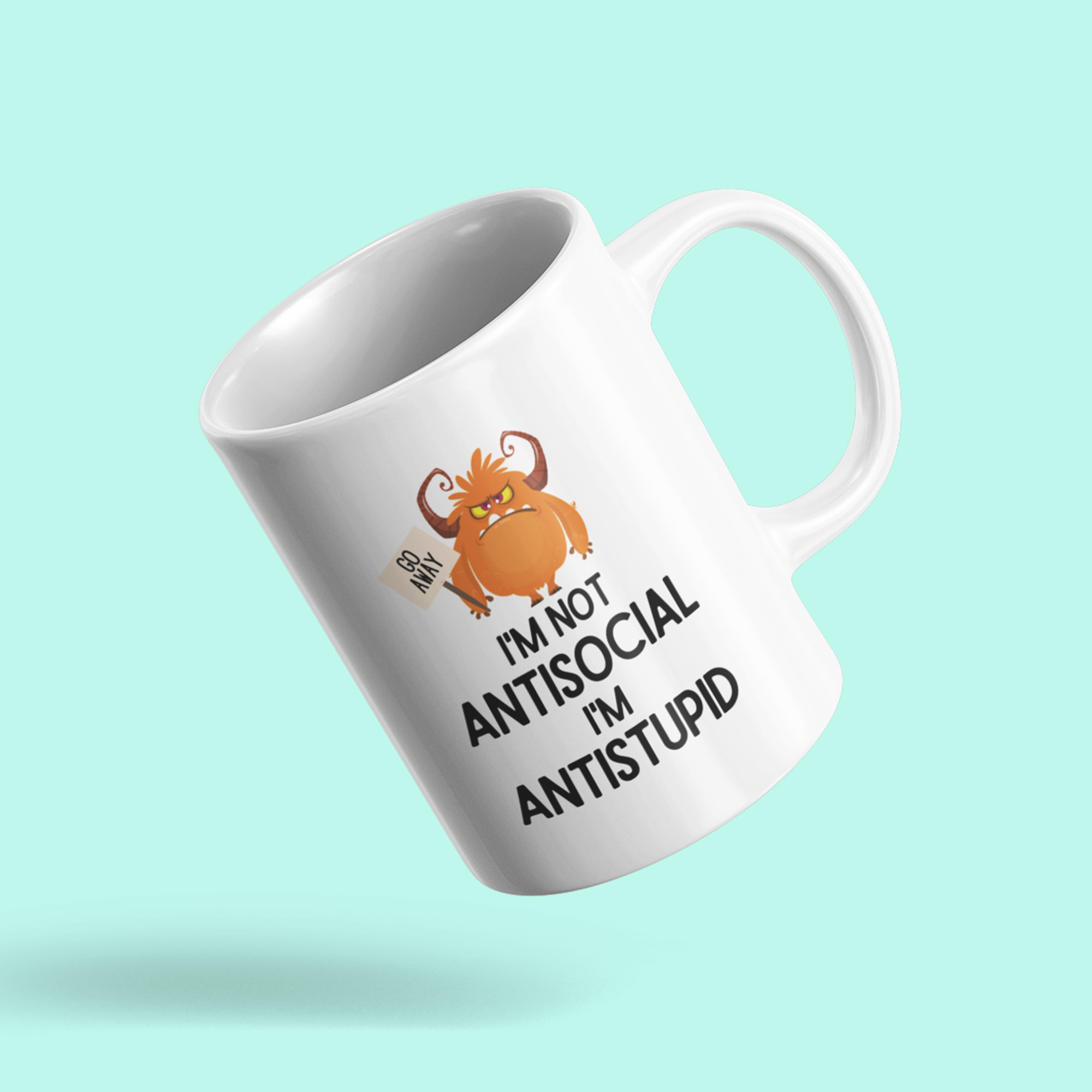 anti4 not antisocial I'm anti stupid