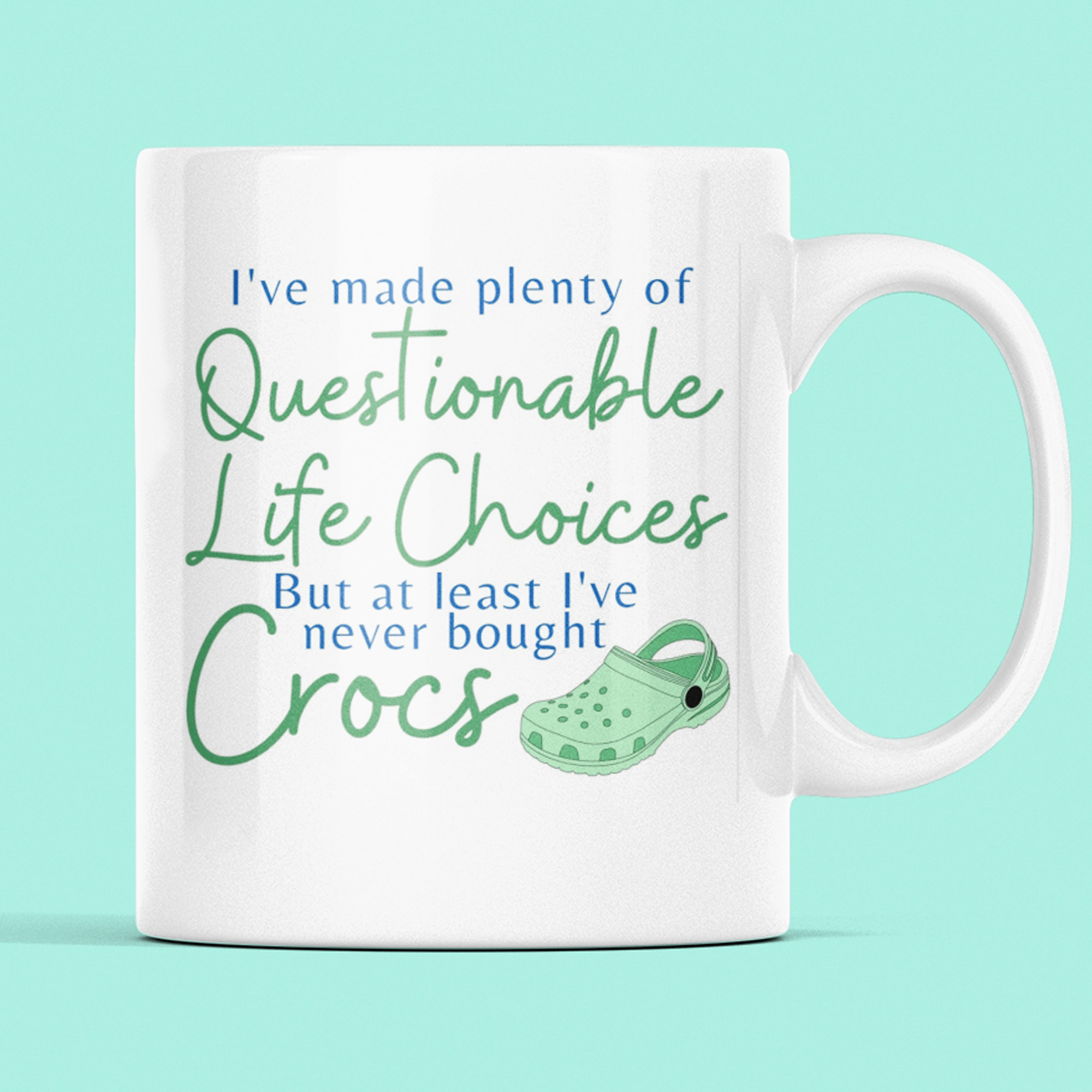 crocs At Least I've Never Bought Crocs mug