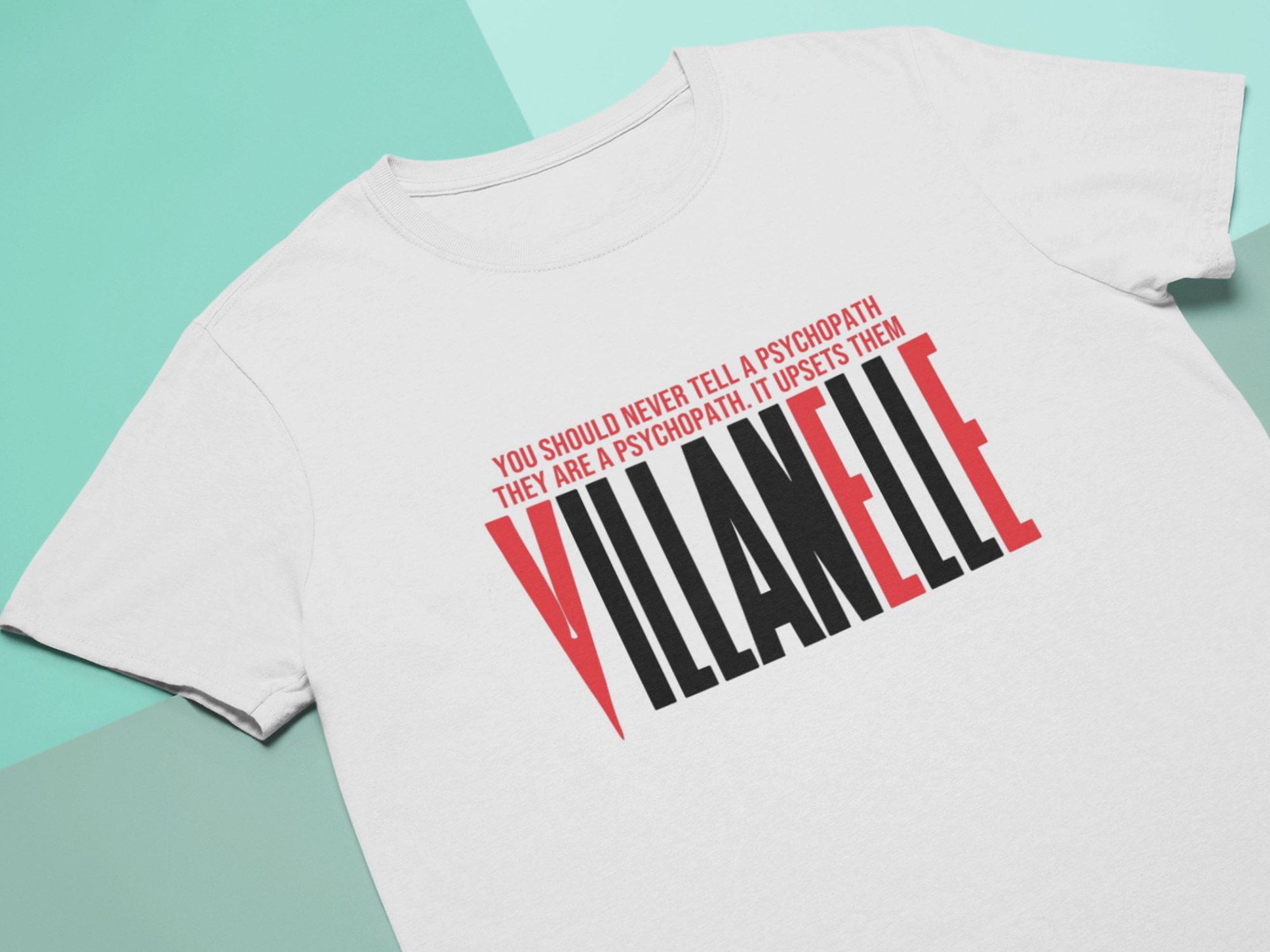 eve1 Villanelle Psychopath Killing Eve tshirt