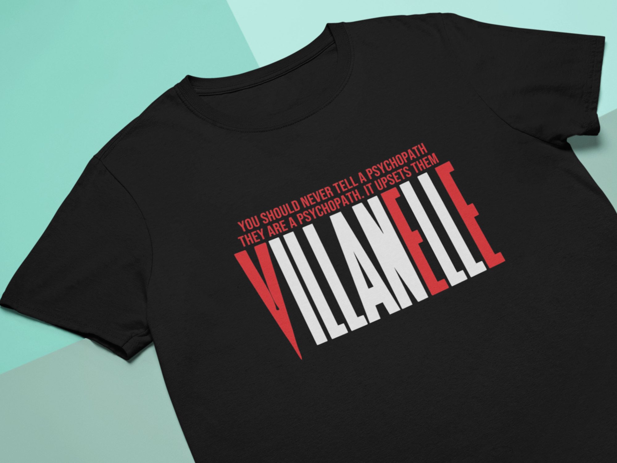 eve2 Villanelle Psychopath Killing Eve tshirt