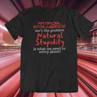 ai3 Artificial Intelligence Natural Stupidity tshirt
