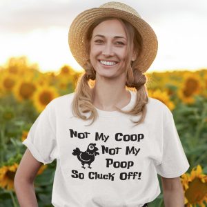 coop1 Not My Coop Not My Poop tshirt