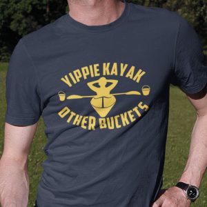 yip Yippie Kayak Other Buckets