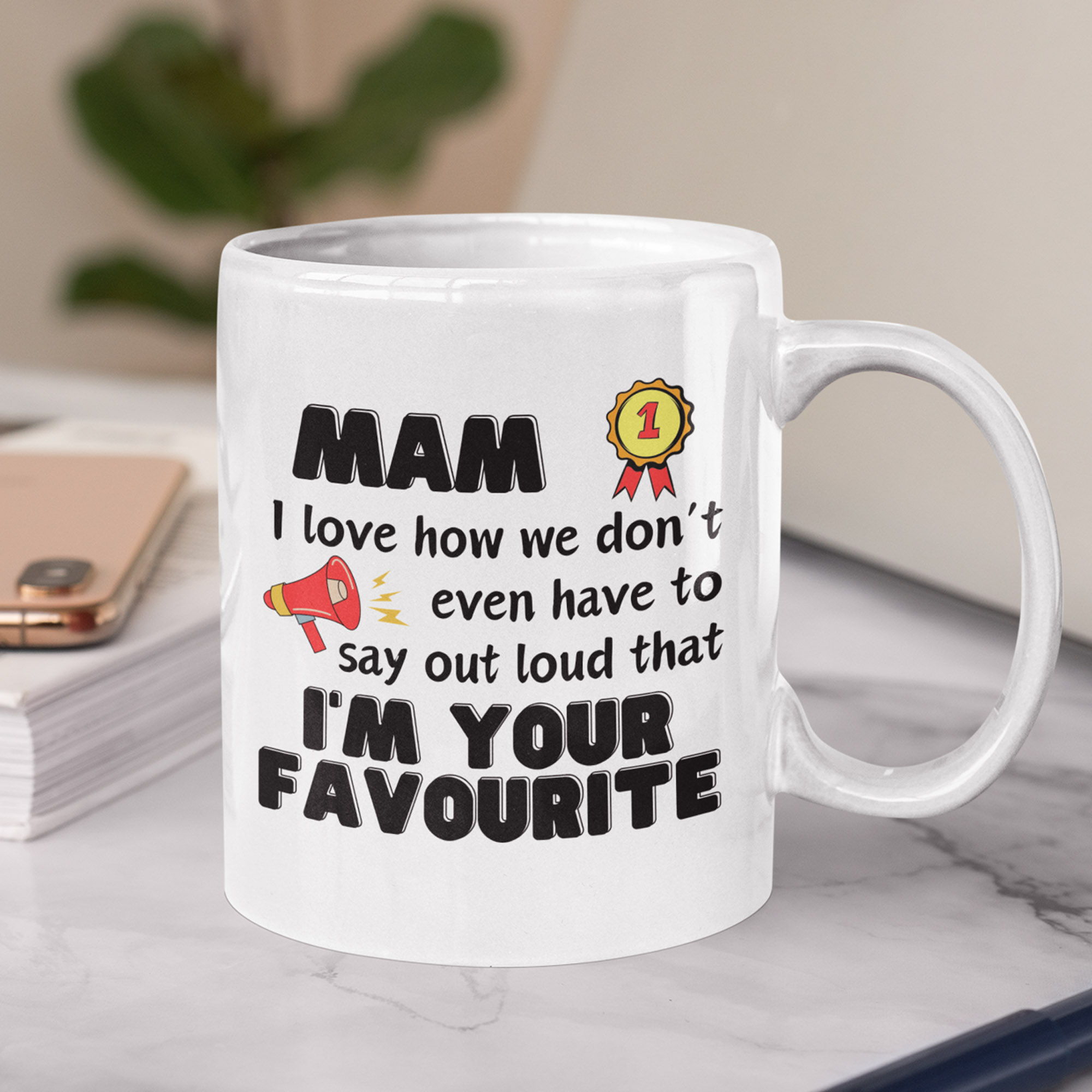 Imfave8 Mam I'm your favourite child mug