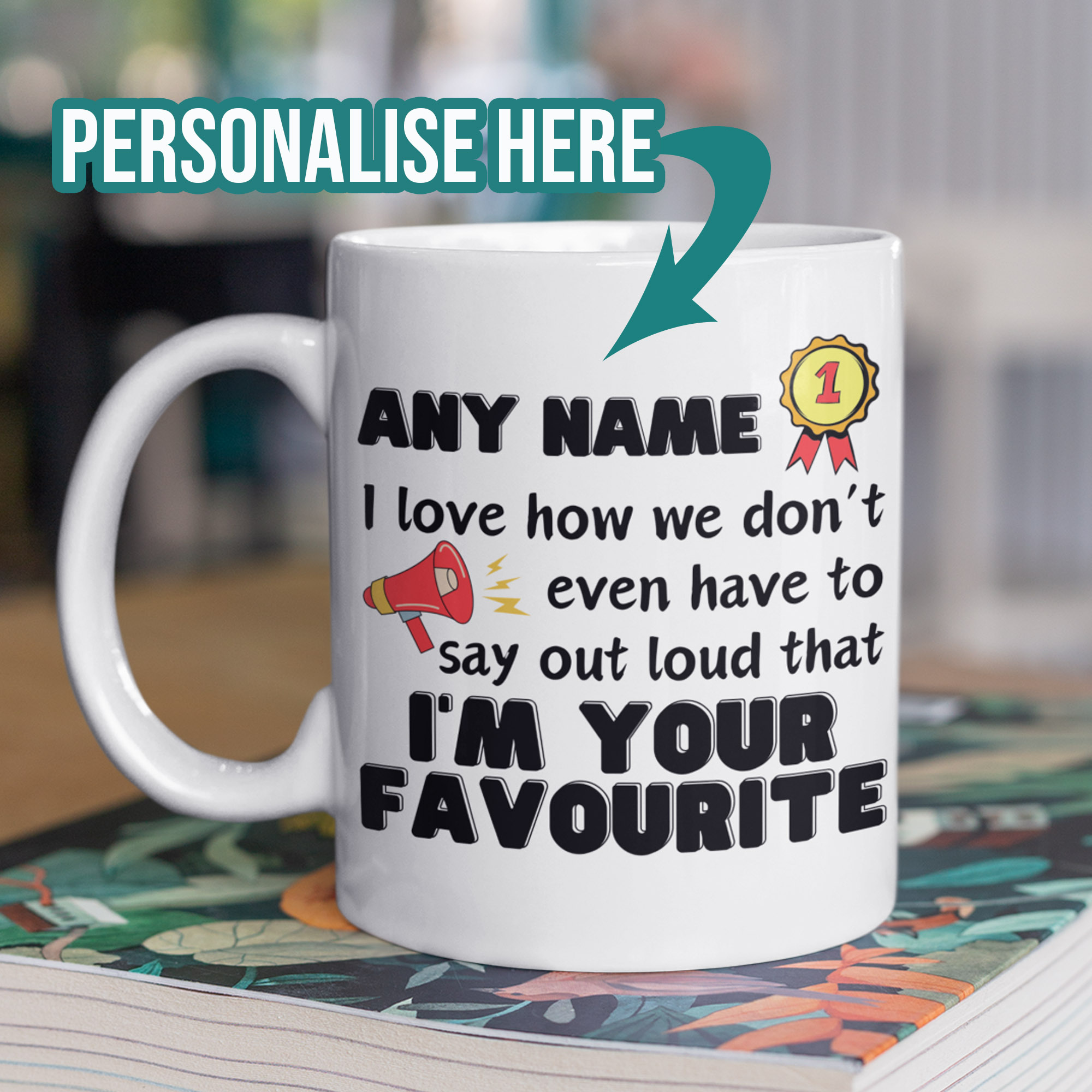 Imfave9 I'm your favourite child mug