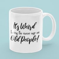 old mug2 weird being same age as old people