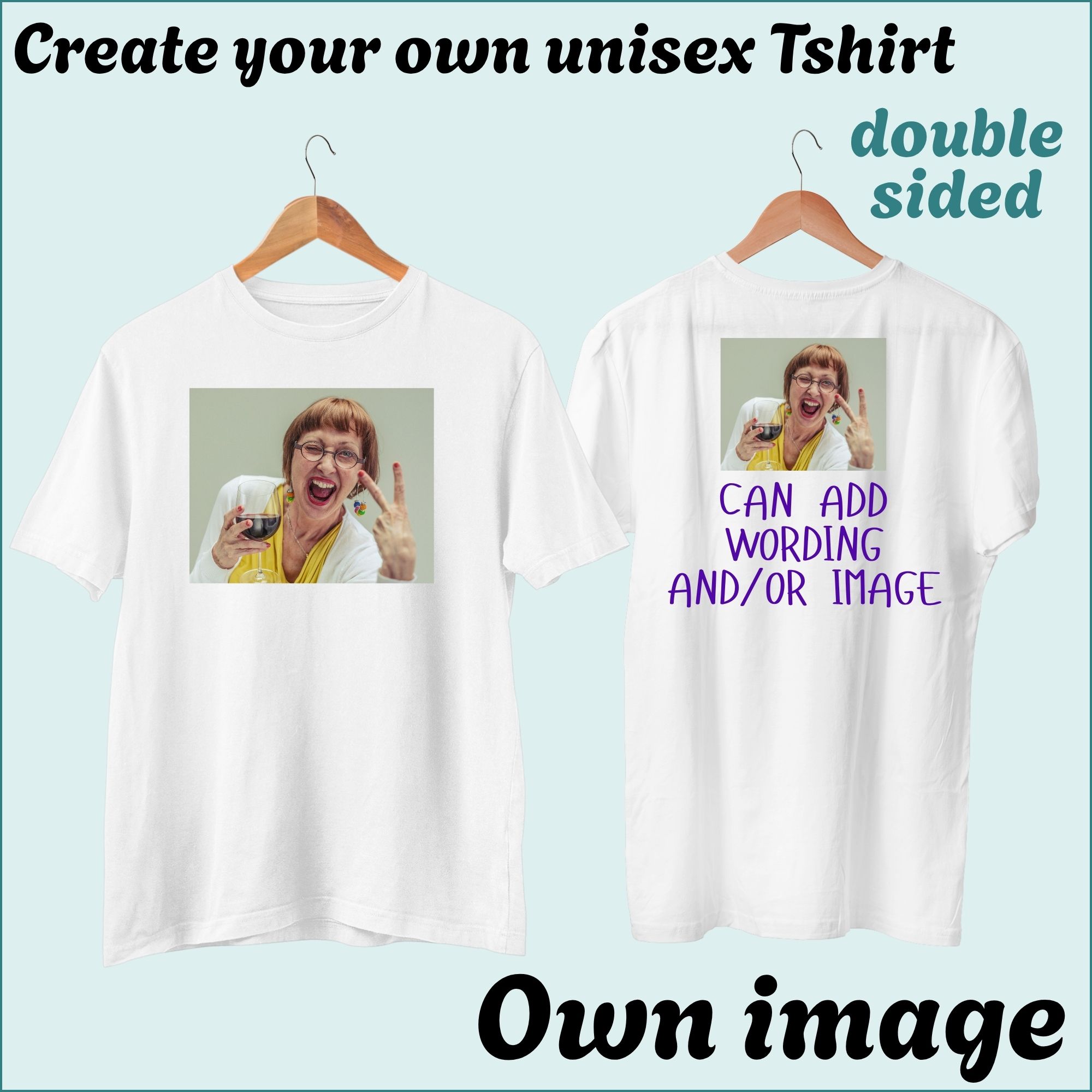 CYO Unisex Tshirt - with image/Photo - Double Sided