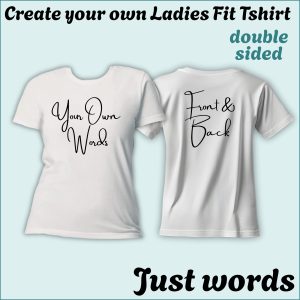 20 CYO Ladies Fit Tshirt - Words only - Double Sided