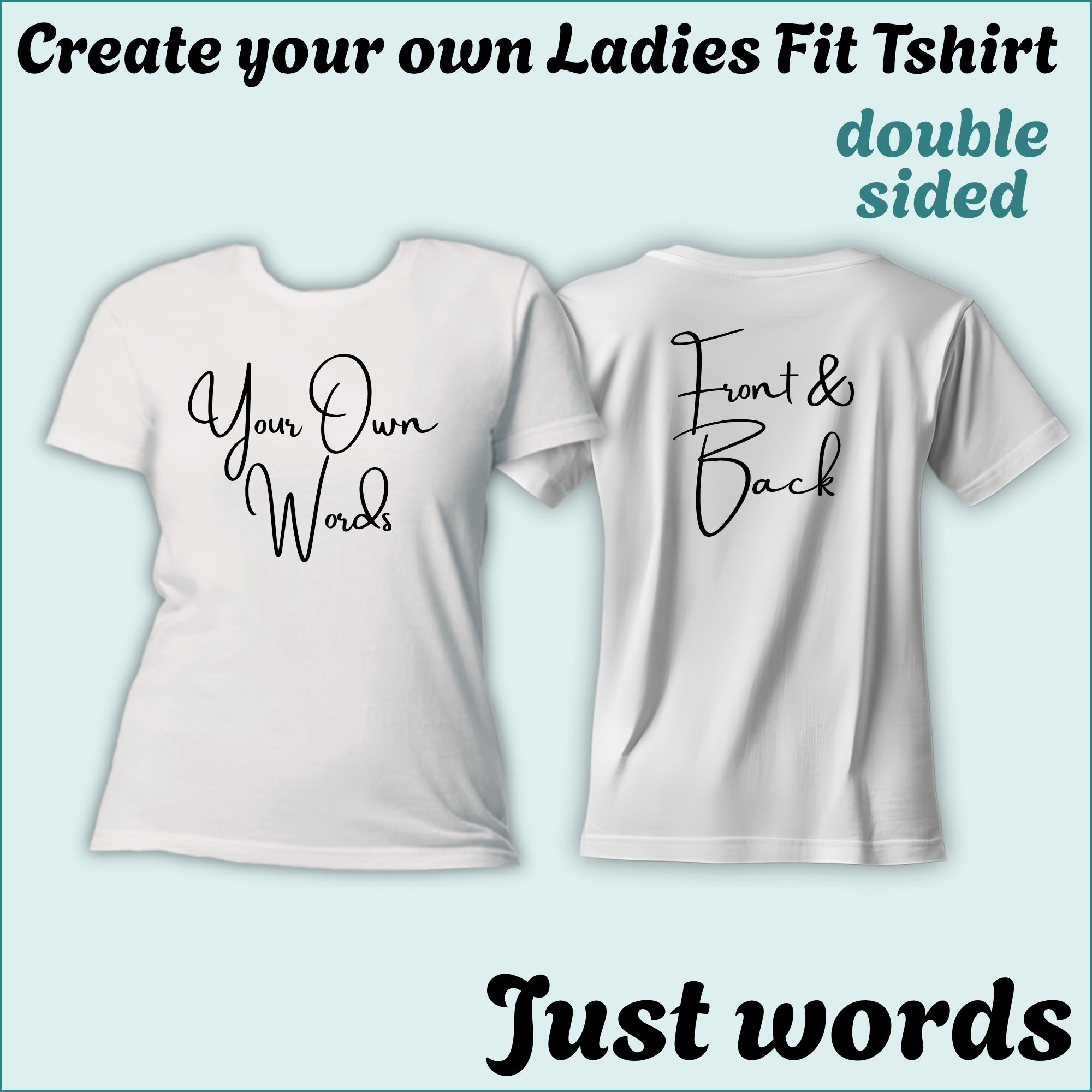 20 CYO Ladies Fit Tshirt - Words only - Double Sided