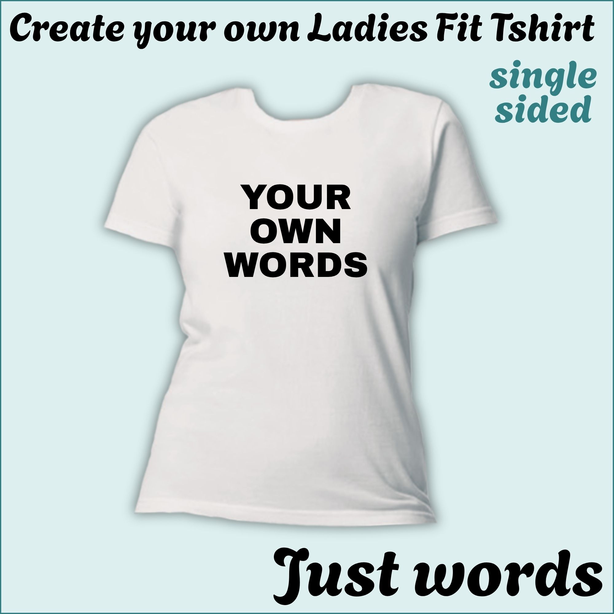 20 CYO Ladies Fit Tshirt - Words only - Single Sided