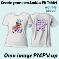 CYO Ladies Fit Tshirt - with image/Photo - Double Sided