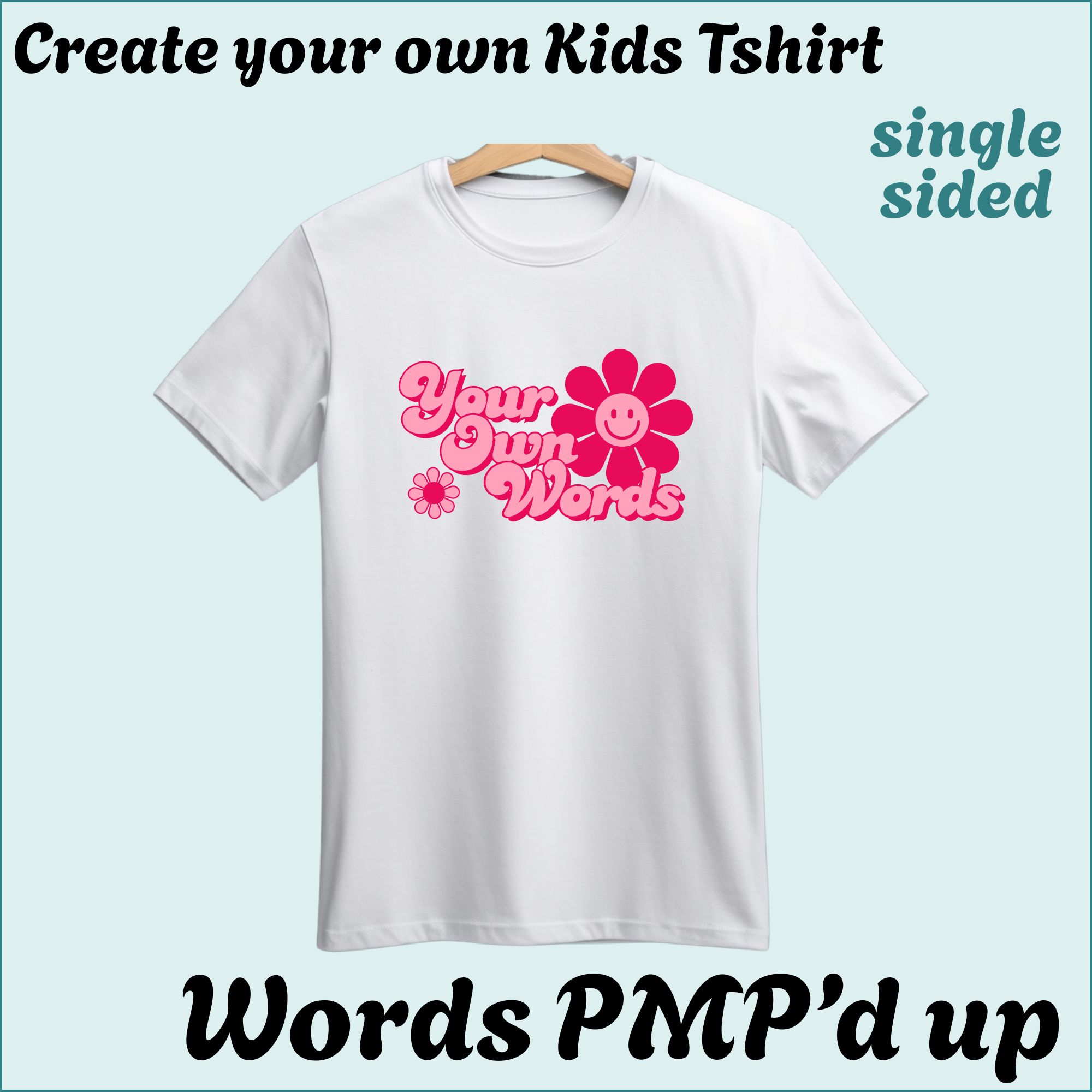 Create Your Own Kids Tshirt Single Sided