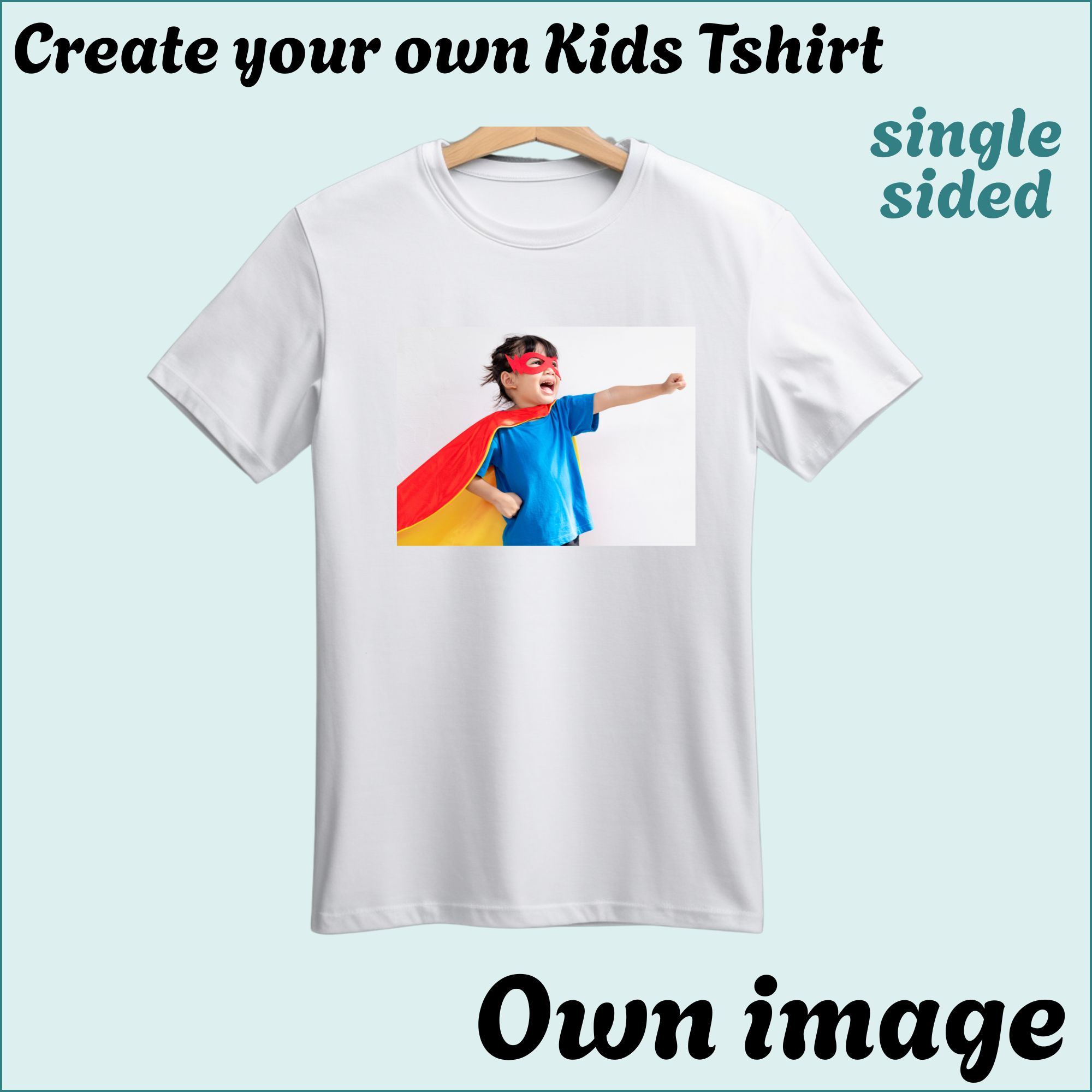 CYO Kids Tshirt - with image/photo - Single Sided