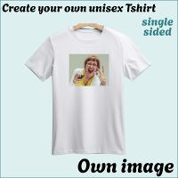 CYO Unisex Tshirt - with image/Photo - Single Sided