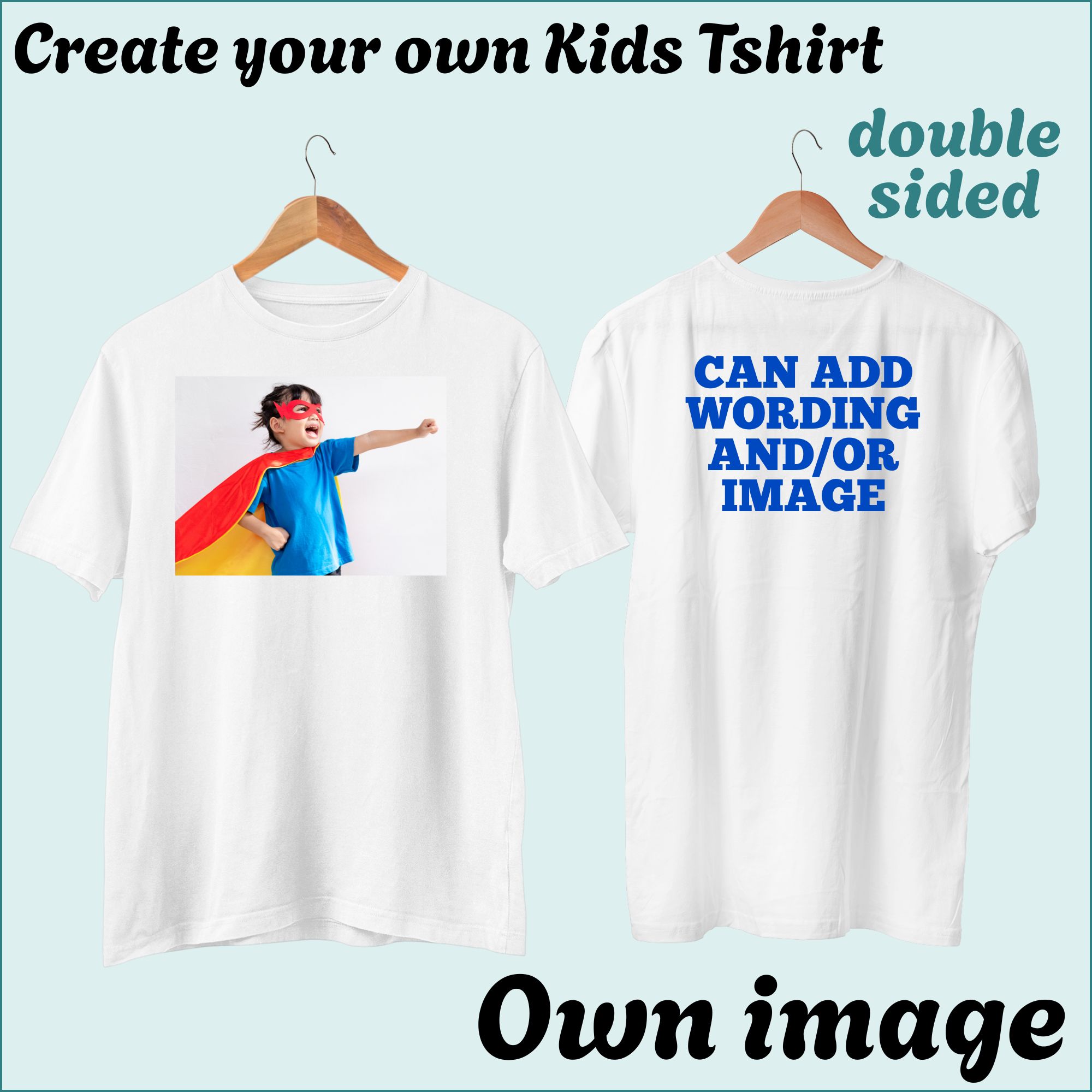 CYO Kids Tshirt - with image/photo - Double Sided