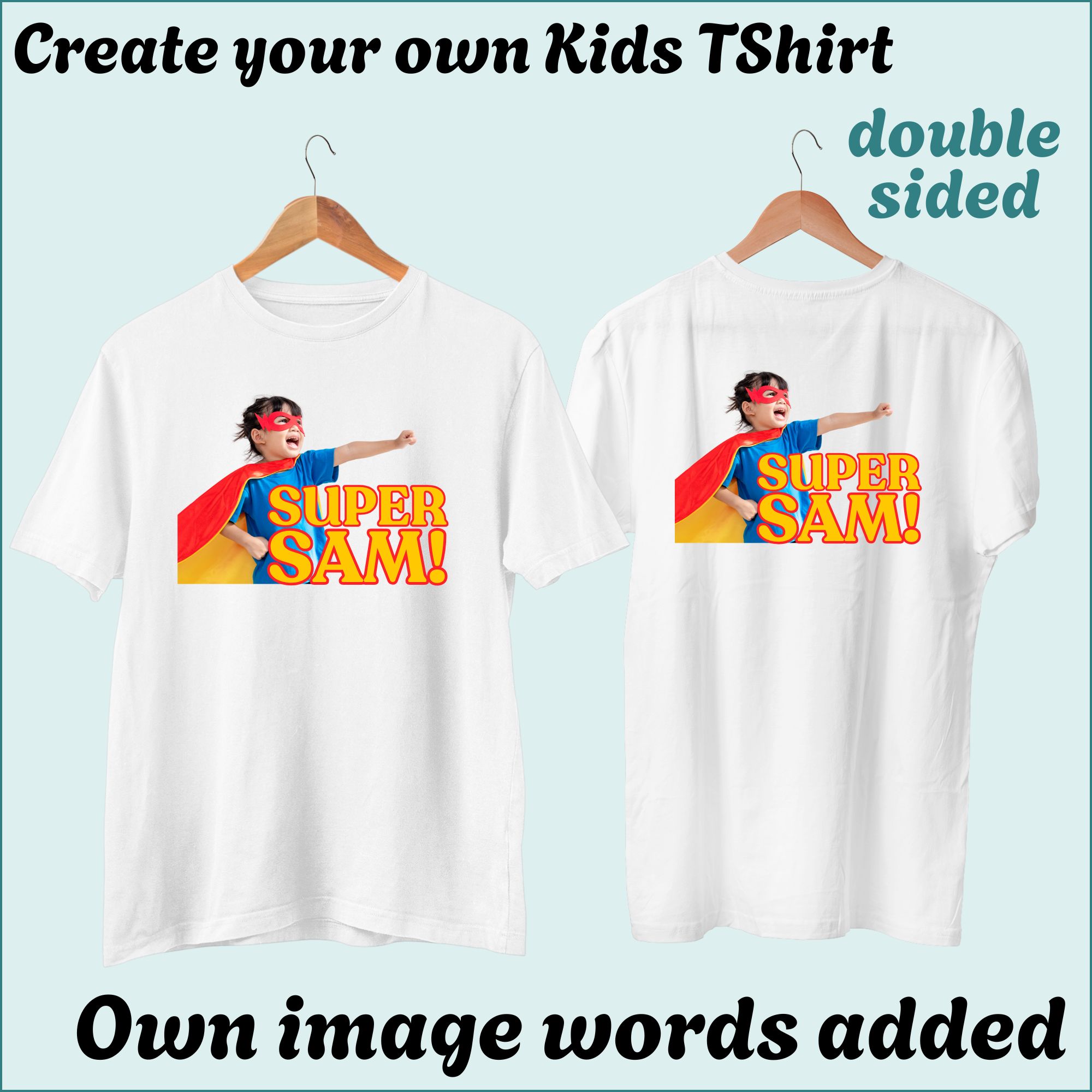 CYO Kids Tshirt - with image/photo - Double Sided