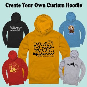 custom hoodie custom hoodie