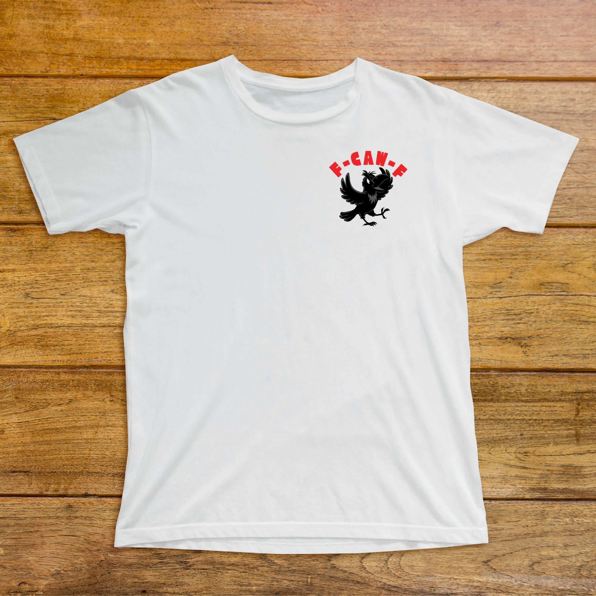 10 F-Caw-F tshirt