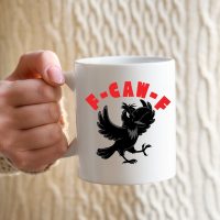 f-caw-f chicken or crow F-Caw-F mug