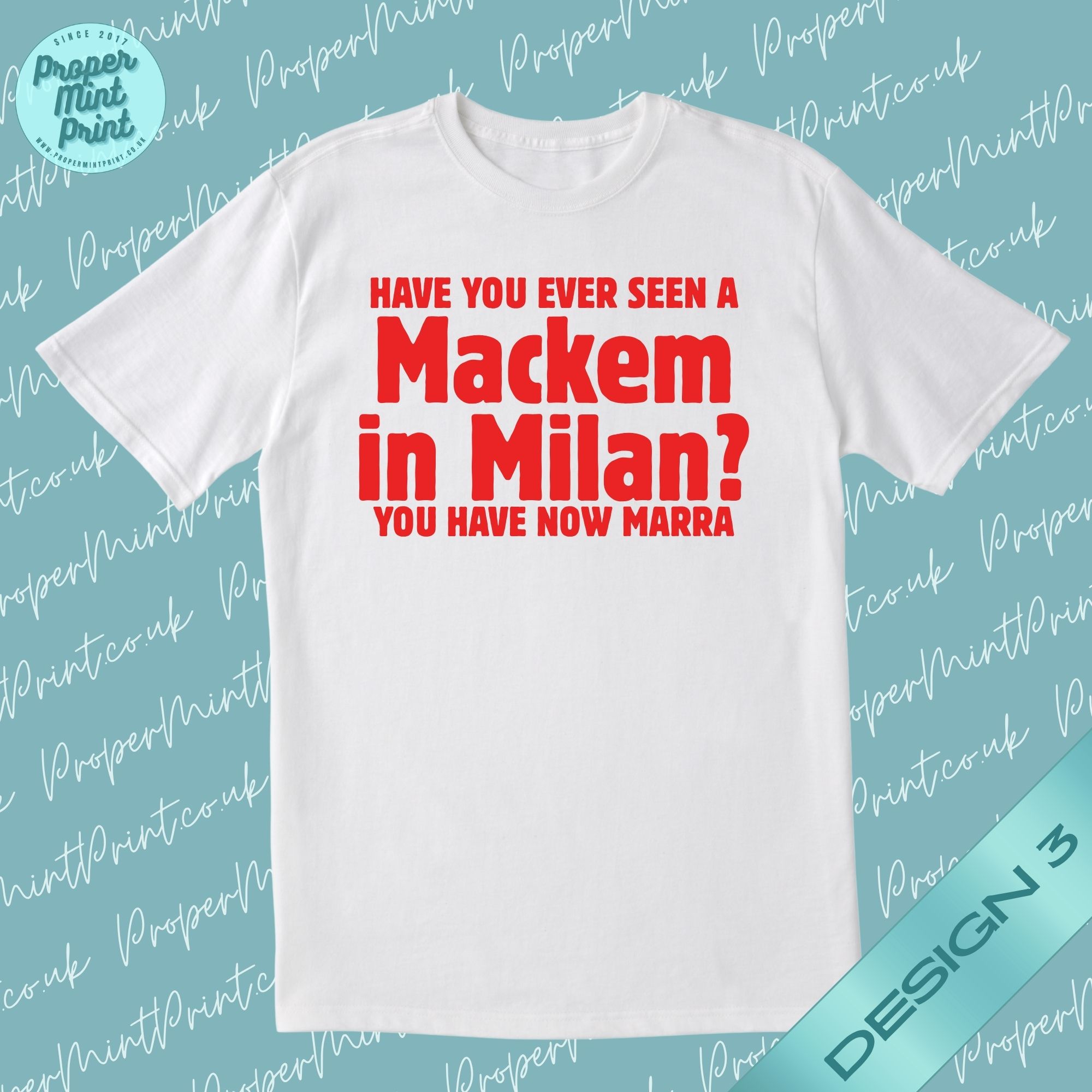 8 Mackem in Milan Tshirt -Various Styles